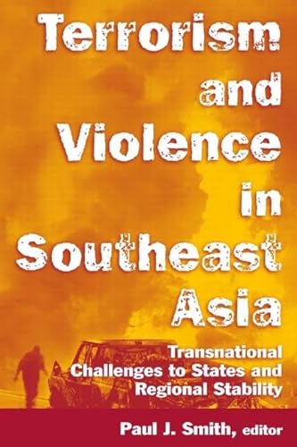9780765614346: Terrorism and Violence in Southeast Asia: Transnational Challenges to States and Regional Stability