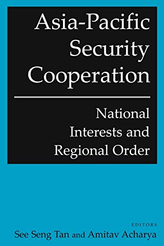 Beispielbild fr Asia-Pacific Security Cooperation: National Interests and Regional Order: National Interests and Regional Order : National Interests and Regional Order zum Verkauf von Reuseabook