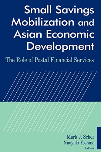 Stock image for Small Savings Mobilization and Asian Economic Development: The Role of Postal Financial Services for sale by ThriftBooks-Atlanta