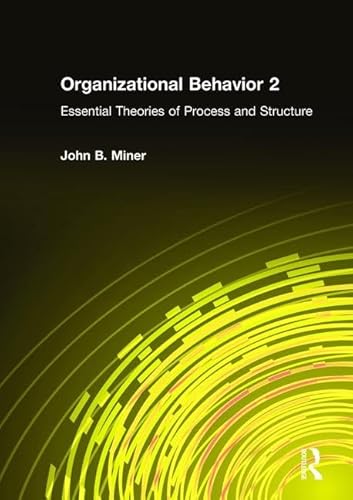 Beispielbild fr Organizational Behavior 2: Essential Theories Of Process And Structure zum Verkauf von Revaluation Books