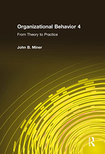 9780765615299: Organizational Behavior 4: From Theory to Practice