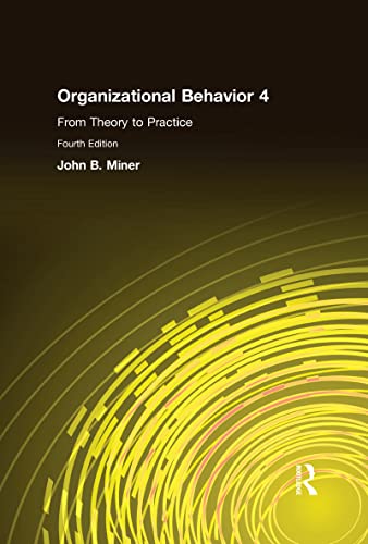Beispielbild fr Organizational Behavior 4. From Theory to Practice zum Verkauf von Blackwell's