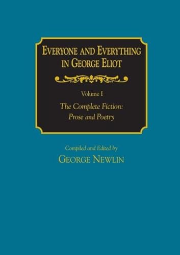 9780765615893: Everyone and Everything in George Eliot: v. 1: The Complete Fiction: Prose and Poetry: v. 2: Complete Nonfiction, the Taxonomy, and the Topicon