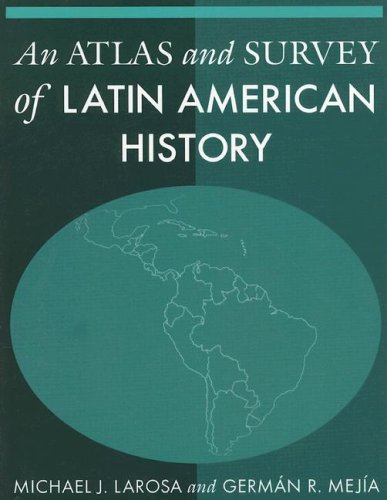 9780765615985: An Atlas and Survey of Latin American History