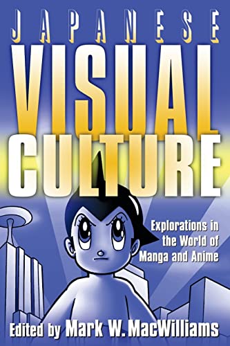 Stock image for Japanese Visual Culture: Explorations in the World of Manga and Anime for sale by Inga's Original Choices
