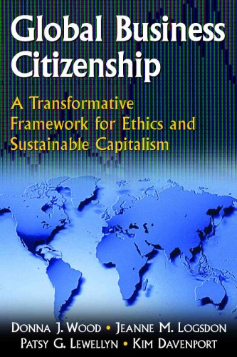 Beispielbild fr Global Business Citizenship: A Transformative Framework for Ethics and Sustainable Capitalism: A Transformative Framework for Ethics and Sustainable Capitalism zum Verkauf von Wonder Book