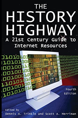 Stock image for The History Highway : A 21st Century Guide to Internet Resources for sale by Better World Books