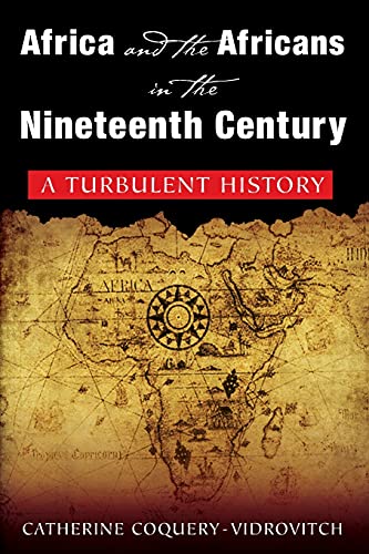Stock image for Africa and the Africans in the Nineteenth Century: A Turbulent History: A Turbulent History for sale by Blackwell's