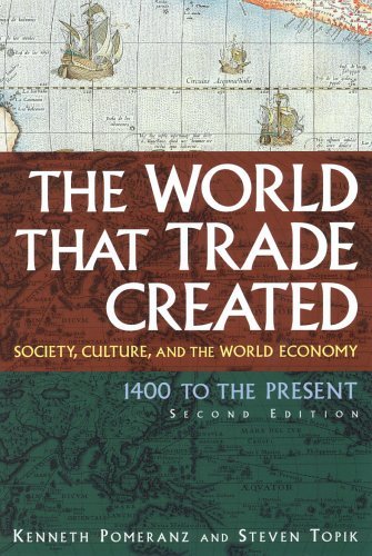 Stock image for The World That Trade Created : Society, Culture, and the World Economy 1400 to the Present for sale by Better World Books