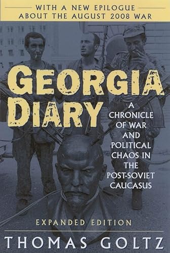 Beispielbild fr Georgia Diary: A Chronicle of War and Political Chaos in the Post-Soviet Caucasus zum Verkauf von WorldofBooks
