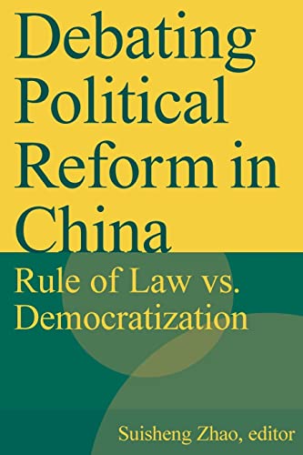 Imagen de archivo de Debating Political Reform in China: Rule of Law vs. Democratization a la venta por Chiron Media