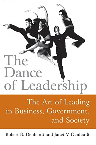 Imagen de archivo de The Dance of Leadership: The Art of Leading in Business, Government, and Society: The Art of Leading in Business, Government, and Society: The Art of Leading in Business, Government, and Society a la venta por AwesomeBooks
