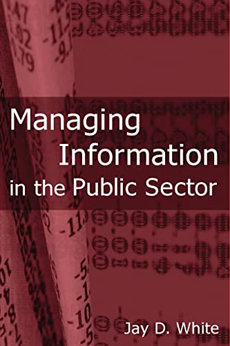 Stock image for Managing Information in the Public Sector for sale by ThriftBooks-Dallas