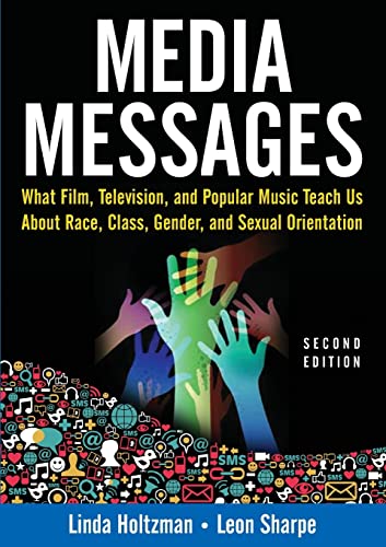 Stock image for Media Messages: What Film, Television, and Popular Music Teach Us About Race, Class, Gender, and Sexual Orientation for sale by ThriftBooks-Dallas