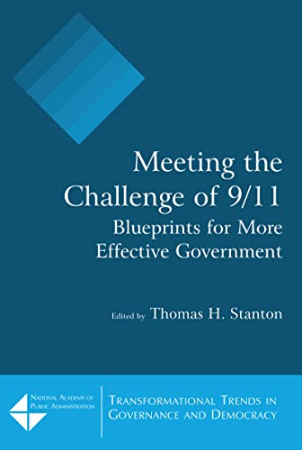 Stock image for Meeting the Challenge of 9/11: Blueprints for More Effective Government (Transformational Trends in Government & Democracy) for sale by Chiron Media