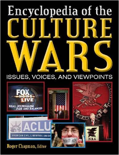 Culture Wars: An Encyclopedia of Issues, Voices, and Viewpoints (2 Volumes) (9780765617613) by Chapman, Roger; Ciment, James