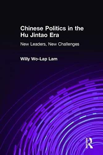 9780765617736: Chinese Politics in the Hu Jintao Era: New Leaders, New Challenges: New Leaders, New Challenges