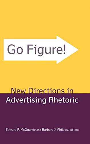 Imagen de archivo de Go Figure! New Directions in Advertising Rhetoric a la venta por ThriftBooks-Dallas