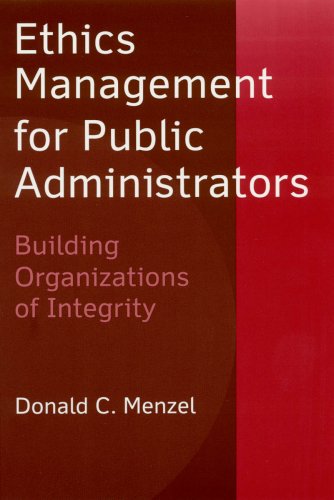 9780765618139: Ethics Management for Public Administrators: Building Organizations of Integrity