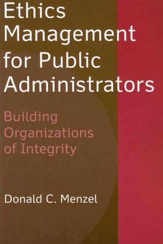 Stock image for Ethics Management for Public Administrators: Building Organizations of Integrity for sale by HPB-Red