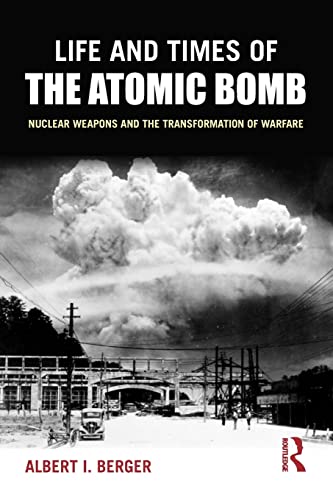 Beispielbild fr Life and Times of the Atomic Bomb: Nuclear Weapons and the Transformation of Warfare zum Verkauf von Blackwell's