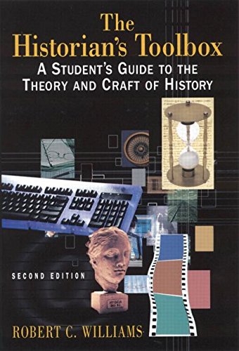 Beispielbild fr The Historian's Toolbox: A Student's Guide to the Theory and Craft of History zum Verkauf von Wonder Book