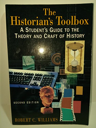 Beispielbild fr The Historian's Toolbox: A Student's Guide to the Theory and Craft of History zum Verkauf von BooksRun