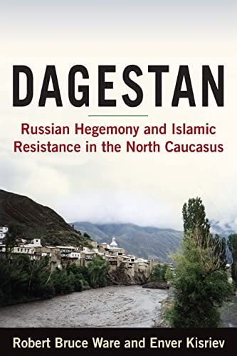 9780765620293: Dagestan: Russian Hegemony and Islamic Resistance in the North Caucasus