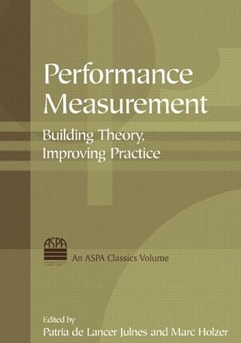 Imagen de archivo de Performance Measurement: Building Theory, Improving Practice (ASPA Classics Series) a la venta por Chiron Media