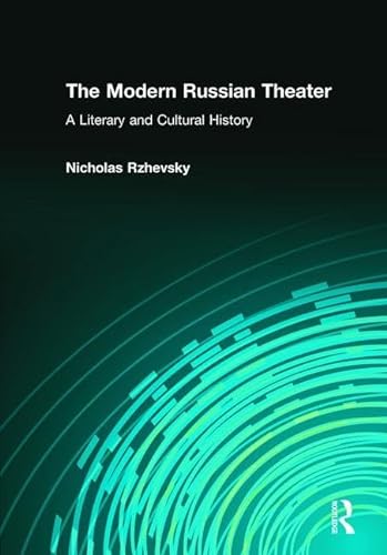 Stock image for The Modern Russian Theater: A Literary and Cultural History for sale by Revaluation Books
