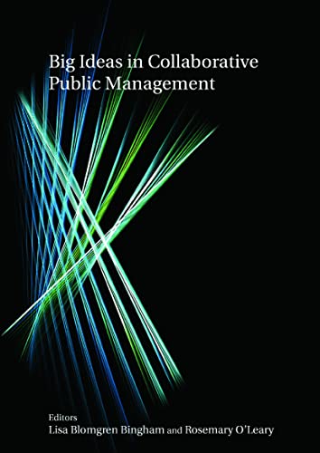 Stock image for Big Ideas in Collaborative Public Management for sale by Heisenbooks