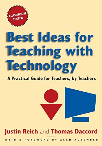 Beispielbild fr Best Ideas for Teaching with Technology: A Practical Guide for Teachers, by Teachers zum Verkauf von Blackwell's