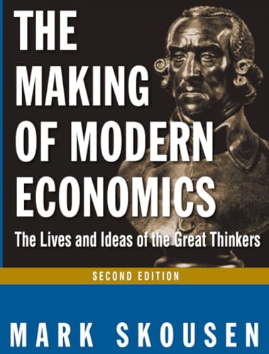 9780765622273: The Making of Modern Economics: The Lives and Ideas of Great Thinkers