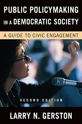 Stock image for Public Policymaking in a Democratic Society: A Guide to Civic Engagement for sale by SecondSale