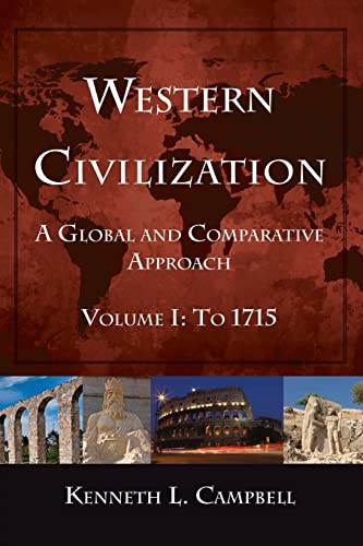9780765622532: Western Civilization: A Global and Comparative Approach: Volume I: To 1715