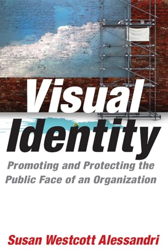 9780765622679: Visual Identity: Promoting and Protecting the Public Face of an Organization