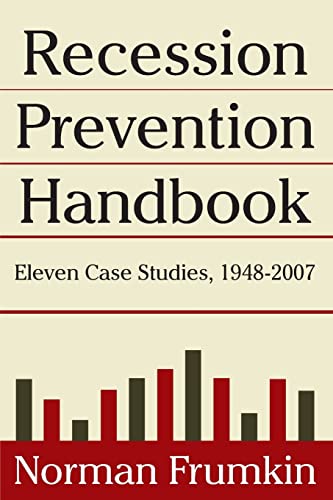 9780765622846: Recession Prevention Handbook: Eleven Case Studies 1948-2007