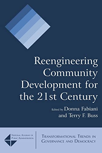 Stock image for Reengineering Community Development for the 21st Century (Transformational Trends in Governance and Democracy) for sale by HPB-Red