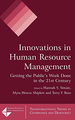 Stock image for Innovations in Human Resource Management: Getting the Public's Work Done in the 21st Century (Transformational Trends in Goverance and Democracy) for sale by Chiron Media