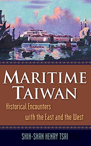 Imagen de archivo de Maritime Taiwan: Historical Encounters with the East and the West (East Gate Books) a la venta por Chiron Media