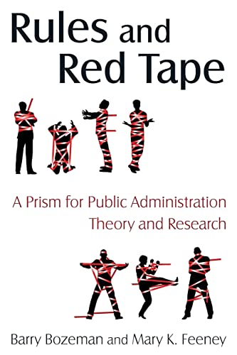 Beispielbild fr Rules and Red Tape: a Prism for Public Administration Theory and Research : A Prism for Public Administration Theory and Research zum Verkauf von Better World Books