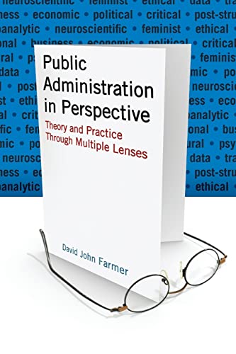 Imagen de archivo de Public Administration in Perspective: Theory and Practice Through Multiple Lenses a la venta por ThriftBooks-Atlanta