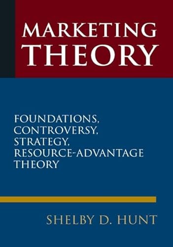 Imagen de archivo de Marketing Theory: Foundations, Controversy, Strategy, and Resource-advantage Theory a la venta por One Planet Books