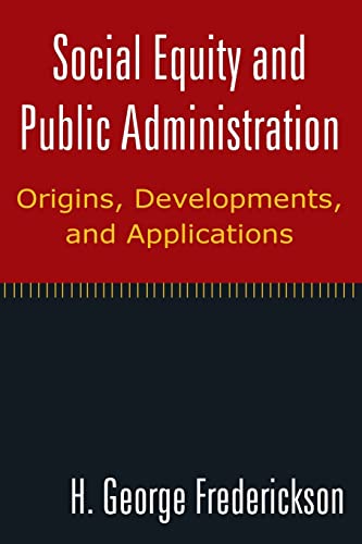 Beispielbild fr Social Equity and Public Administration: Origins, Developments, and Applications zum Verkauf von Textbooks_Source