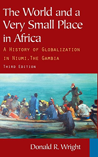 Imagen de archivo de The World and a Very Small Place in Africa: A History of Globalization in Niumi, the Gambia (Sources and Studies in World History) a la venta por HPB-Ruby
