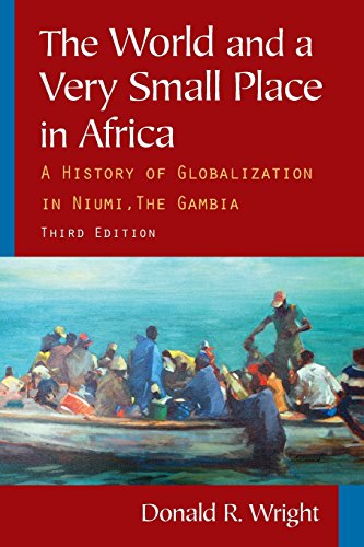 Beispielbild fr The World and a Very Small Place in Africa: A History of Globalization in Niumi, the Gambia (Sources and Studies in World History) zum Verkauf von Wonder Book