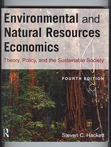 Imagen de archivo de Environmental and Natural Resources Economics: Theory, Policy, and the Sustainable Society a la venta por BooksRun