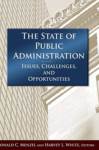 Stock image for The State of Public Administration: Issues, Challenges and Opportunities for sale by Chiron Media