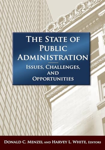 Stock image for The State of Public Administration: Issues, Challenges and Opportunities for sale by HPB-Red