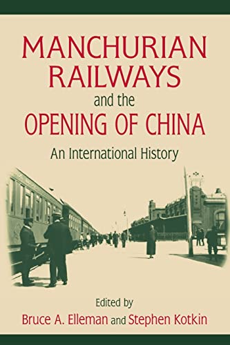 Beispielbild fr Manchurian Railways and the Opening of China: An International History: An International History zum Verkauf von Blackwell's